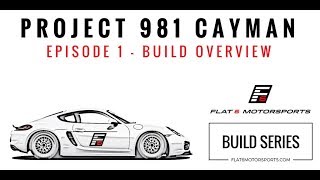 Project 981 Cayman  Episode 1  Build Series Overview [upl. by Millian]