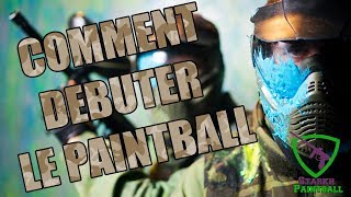 COMMENT DÉBUTER LE PAINTBALL  COMMENT FAIRE DU PAINTBALL [upl. by Tereve]