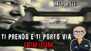 Vasco Rossi  Ti prendo e ti porto via Guitar Lesson [upl. by Zacharia]