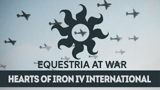 Equestria at War Hoi4 International Trailer [upl. by Nnel23]