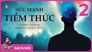 Sách nói Sức Mạnh Tiềm Thức  Phần 2  Thùy Uyên [upl. by Leynwad]