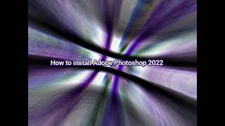 How Download ADOBE PHOTOSHOP 2022 II FULL VERSION Cracked [upl. by Tenner]