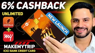 MakeMyTrip ICICI BANK Credit Card Launch  6 UNLIMITED CASHBACK [upl. by Roger]