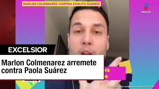 Marlon Colmenarez explota contra Paola Suárez [upl. by Celina160]