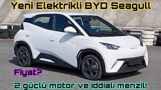 Yeni Elektrikli BYD Seagull  Martı ile Sizlerleyiz Fiyat 2 güçlü motor ve iddialı menzil [upl. by Eolhc]