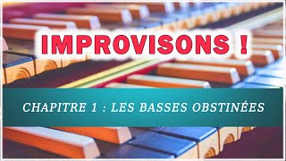 Improvisons  Episode 1  les basses obstinées [upl. by Shanon]