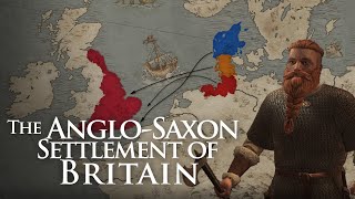 The AngloSaxon Settlement of Britain [upl. by Valenka]