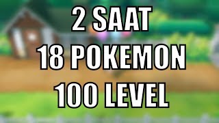 2 SAAT  18 POKEMON  100 LEVEL POKEMON LETS GODA LEVEL KASMA TAKTİKLERİ [upl. by Frank]