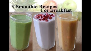 3 Healthy Breakfast Smoothie Recipe For Weight Loss3 Smoothie IdeasFitnessBeautyMantraPrerna Jha [upl. by Padriac]