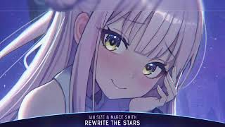 Nightcore  Rewrite The Stars IAN SIZE Marce Smith  1 Hour [upl. by Boykins]