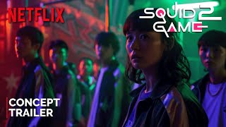 Squid Game  Season 2 Concept Trailer 2024  NETFLIX 4K [upl. by Nirrok]