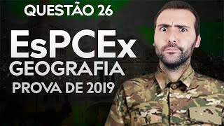 PROVA ESPCEX 2019  QUESTÃO 26 GEOGRAFIA MODELO D [upl. by Gillead]