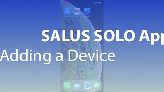 SALUS SOLO App Tutorial  Add a Device [upl. by Eiffub98]