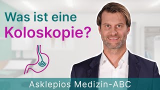 Was ist eine Koloskopie  Medizin ABC  Asklepios [upl. by Halonna]