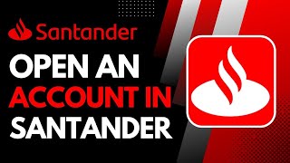 How to Open an Account in Santander Bank [upl. by Jed]