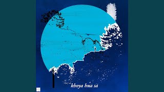 Khoya Hua Sa [upl. by Calvert]