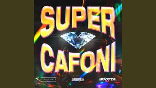 Super Cafoni [upl. by Tfat535]