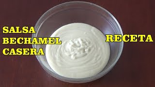 Cómo Hacer Salsa Bechamel Casera [upl. by Virgilia736]