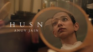 Anuv Jain  HUSN Official Video [upl. by Nickie383]