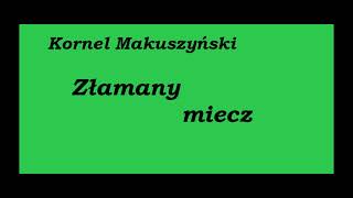 Kornel Makuszyński Złamany miecz Rozdział 3 Audiobook [upl. by Chemarin]