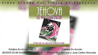 Palabra En Acción Vol 2 JEHOVÁ ES MI GUERRERO LADO A [upl. by Reinold]