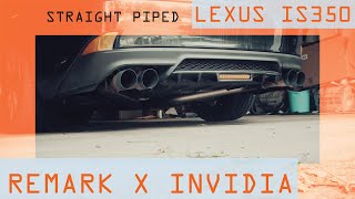 Basically Straight Piped My 2017 IS350 FSport  Remark Axleback  Invidia Midpipe [upl. by Morell]