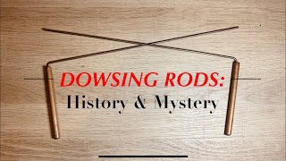 Dowsing Rods History amp Mystery [upl. by Atenik]