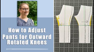 Body Specific Pants Adjustments Outward Rotated Knees [upl. by Oidgime]