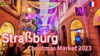 Straßburg France🇨🇵🎄The Most Beautiful Christmas Market in Europe2023Christmas Market 4k WalkingTour [upl. by Lorollas]