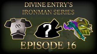 DIVINE ENTRYS OSRS IRONMAN SERIES  EPISODE 16 [upl. by Howarth488]