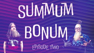 Summum Bonum  episode two quotNot Sponsored By Gordons Vodkaquot [upl. by Ellerd198]