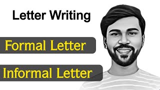 Letter Writing  Formal Letter amp Informal Letter [upl. by Bohi745]