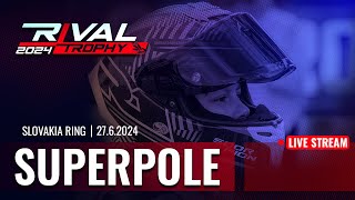 Rival Trophy 2024 SUPERPOLE đźŽ–ď¸ŹSlovakia Ring 2762024 [upl. by Oicnoel]