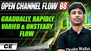 Open Channel Flow  OCF  08  Gradually Rapidly Varied amp Unsteady Flow  Civil  GATE 2025 Series [upl. by Enifesoj]