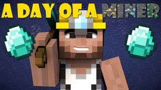 A Day Of A Miner  Minecraft [upl. by Rahr]