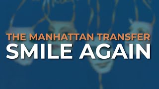 The Manhattan Transfer  Smile Again Official Audio [upl. by Anawqahs900]