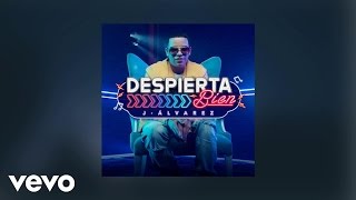 J Alvarez  Despierta Bien AUDIO [upl. by Christmann]