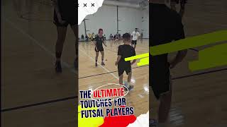 The ultimate TOUTCHES for FUTSAL PLAYERS [upl. by Aseek]