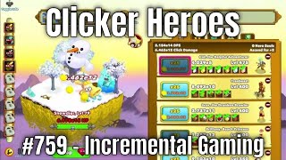 Clicker Heroes 759  Incremental Gaming [upl. by Tati]