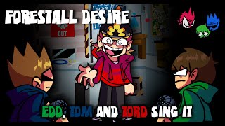 quotHello Old Friendsquot Forestall Desire but its Edd Tom and Tord Cover  FNF Cover 🎶 [upl. by Murtha]