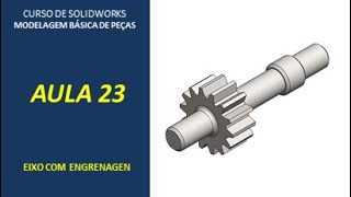 SOLIDWORKS  Eixo com engrenagem  shaft with gear solidworks [upl. by Gabriele851]