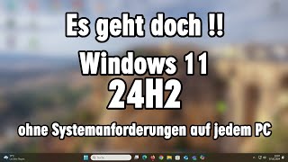 Windows 11 24H2 offiziell ohne Systemanforderungen installieren ohne Tools auf altem PC [upl. by Christin]