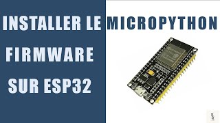 Installer le Firmware sur ESP32 [upl. by Georgena]