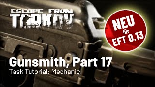 Gunsmith Part 17  neu für Patch 013  Task Tutorial Mechanic Deutsch [upl. by Fazeli]