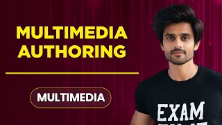 Multimedia Authoring in Multimedia  What is Multimedia Authoring  Authoring Tools  Exam Time [upl. by Nyla]