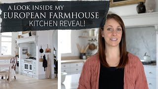 European Farmhouse Kitchen Design  Reveal Tour [upl. by Johan]