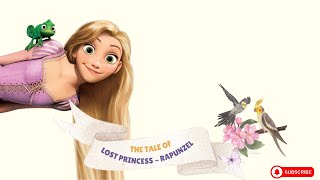 Best stories for kids The lost of princess tale  Rapunzel Fairytale story✨bedtimestories bedtime [upl. by Fu]