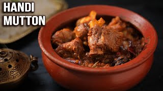 Champaran Mutton  Handi Mutton  Ahuna Mutton  Dum Mutton Handi By Smita Deo  Get Curried [upl. by Gnat]