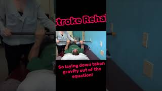 Stroke Rehab  So laying down taken gravity out of the equation [upl. by Desdemona]