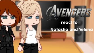 past avengers  yelena react to natasha and yelena  a lot of angst part 1  1 [upl. by Ecadnac]